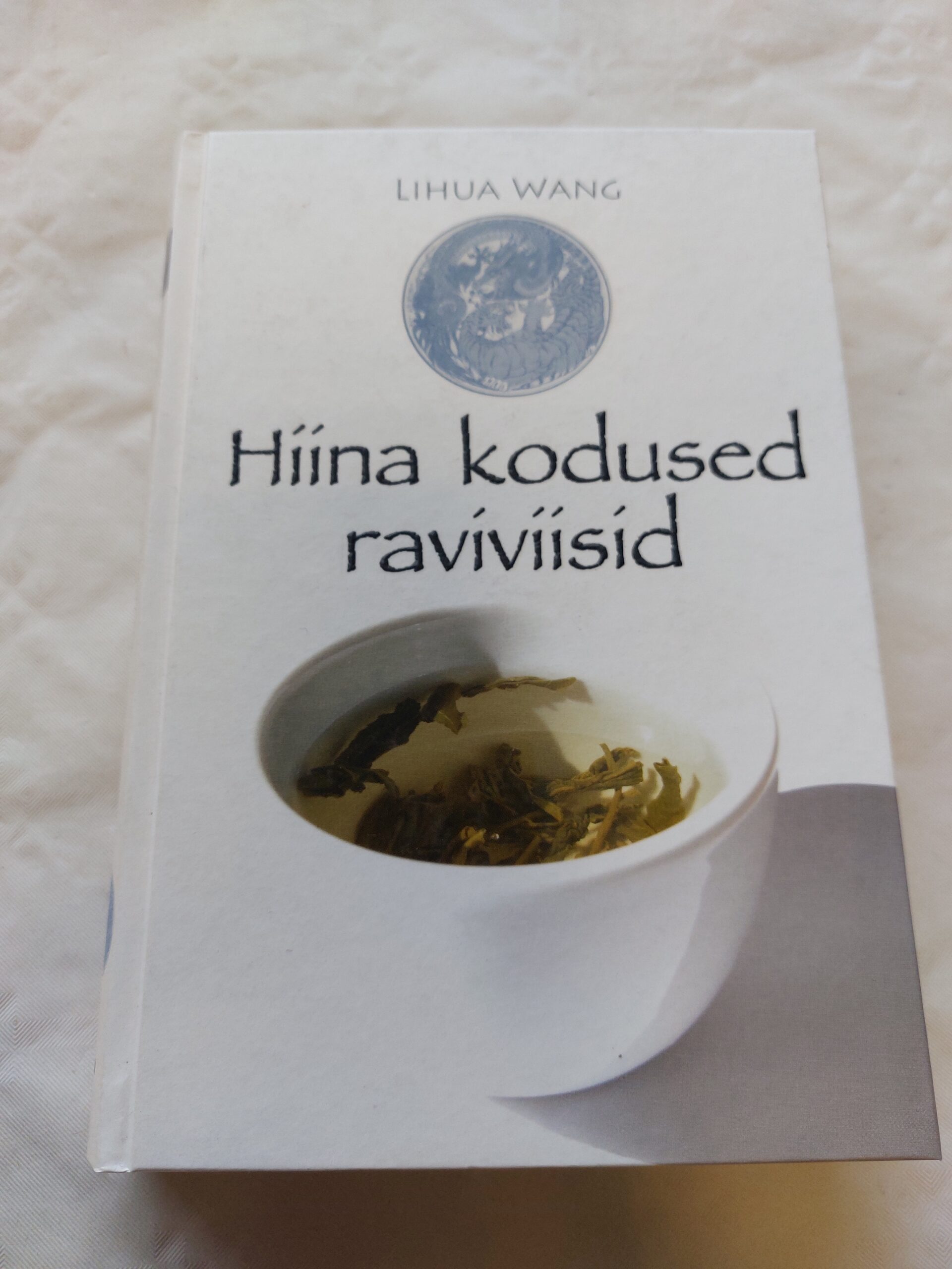 Hiina kodused raviviisid. Lihua Wang. 2006