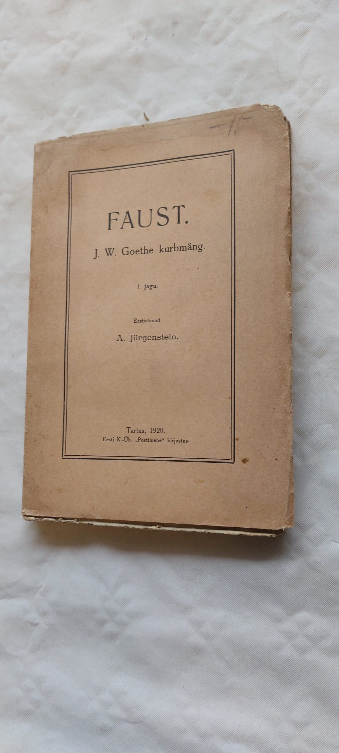 Faust. J. W. Goethe kurbmäng. I. jagu. 1920