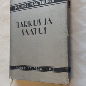 Tarkus ja saatus. Maurice Maeterlinck. 1936