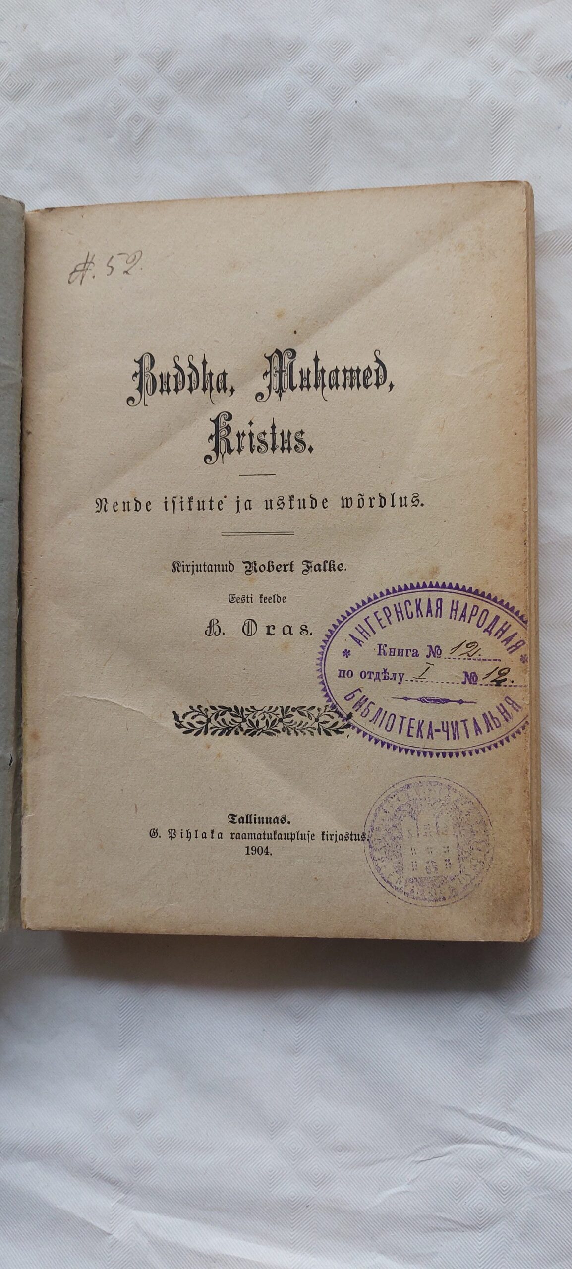 Buddha, Muhamed, Kristus. Nelja usutleja ja usutluse võrdlus. Robert Falke. 1904