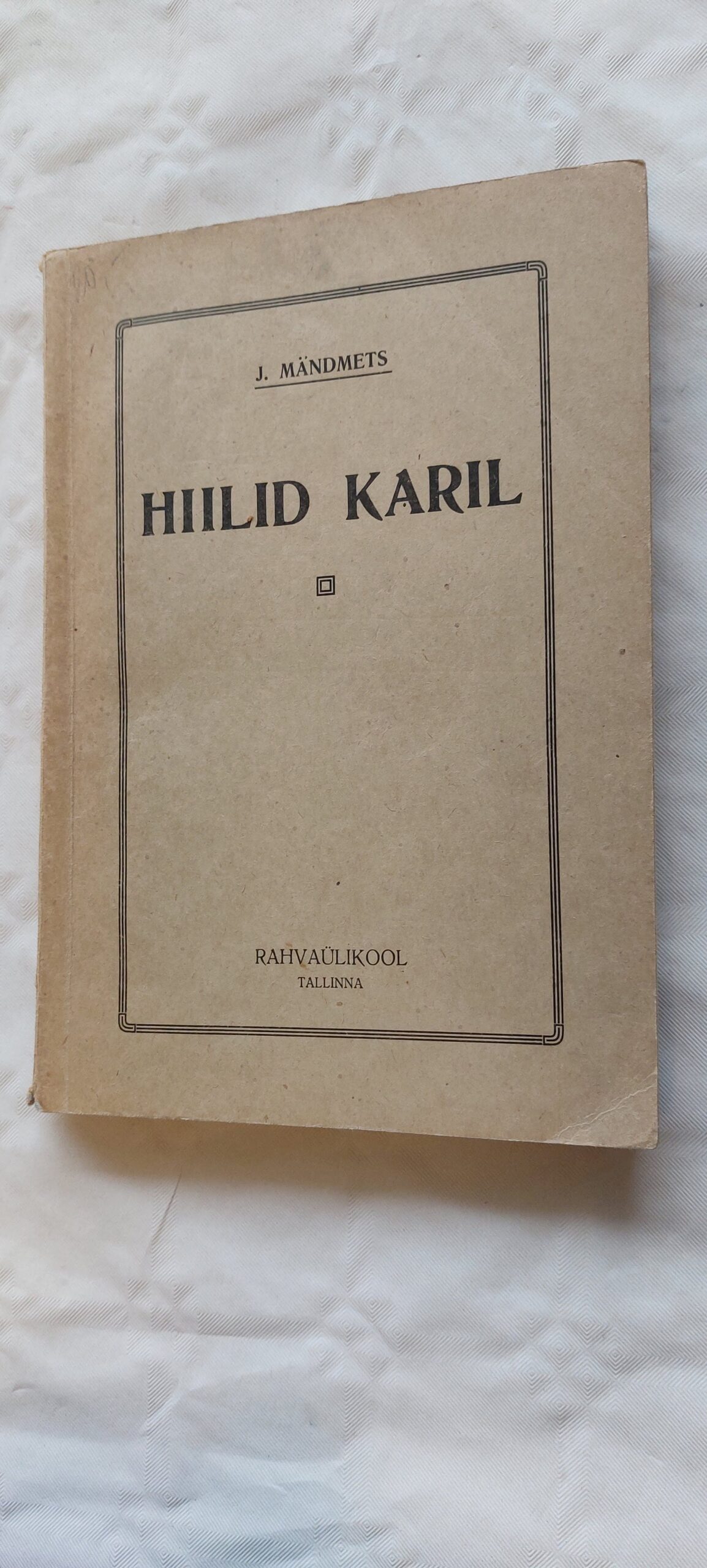 Hiilid Karil. J. Mändmets.