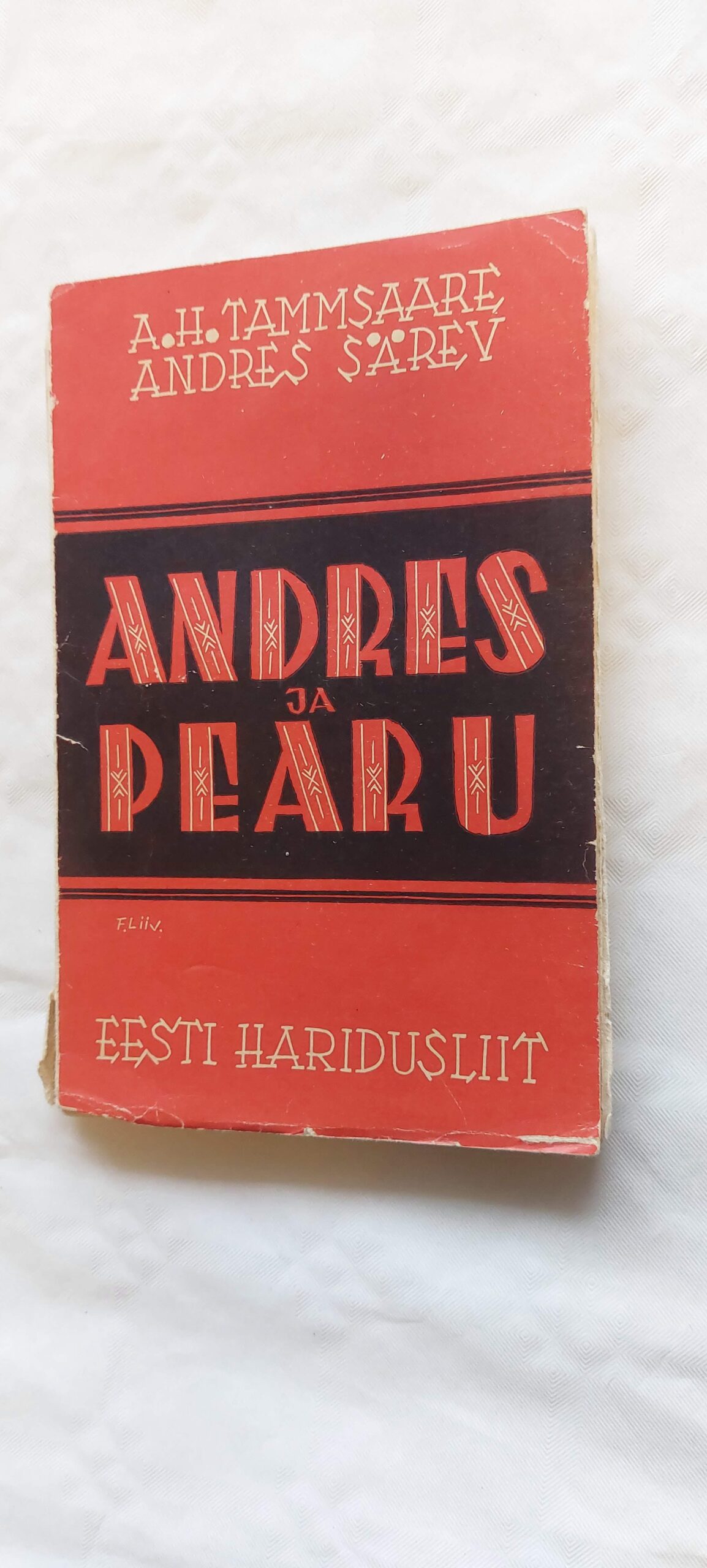 Andres ja Pearu. A. H. Tammsaare, Andres Särev. 1937