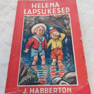 Helena lapsukesed. John Habberton. 1936