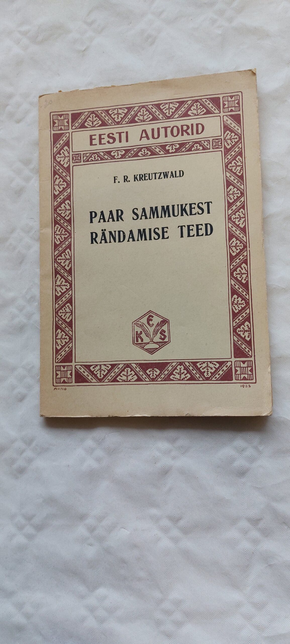 Paar sammukest rändamise teed. F. R Kreutzwald. 1922