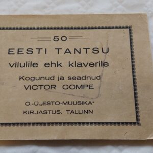 50 eesti tantsu viiulile ehk klaverile. Victor Compe.