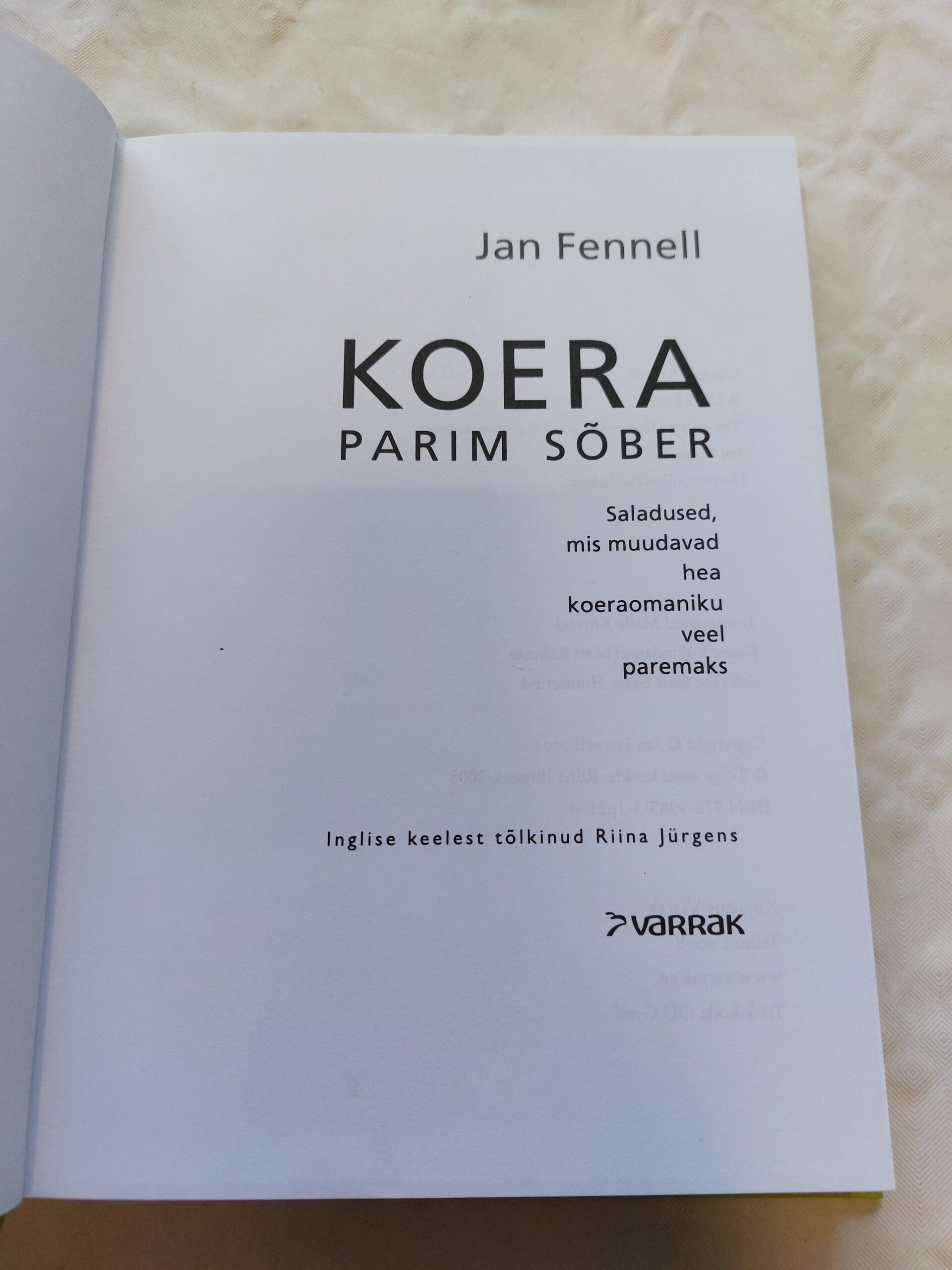 Koera parim sõber. Saladused, mis muudavad hea koeraomaniku veel paremaks. Jan Fennell. 2008 - Image 2