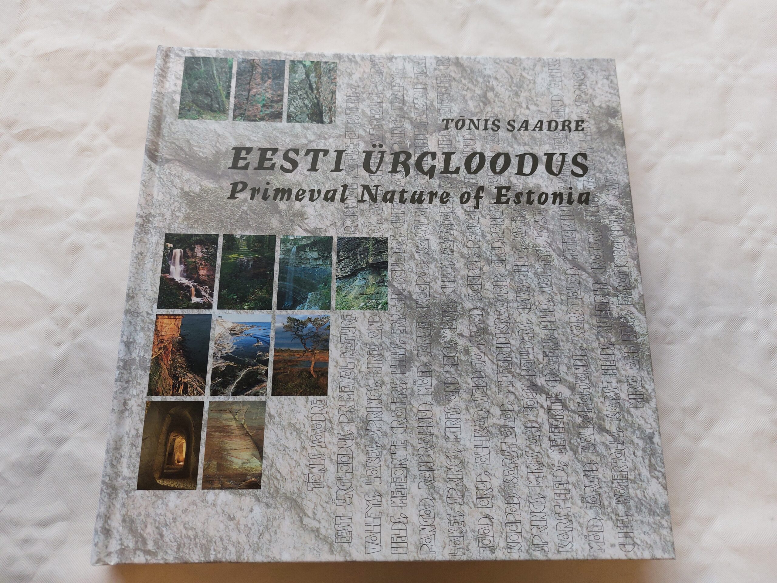 Eesti ürgloodus / Primeval Nature of Estonia. Tõnis Saadre. 2010