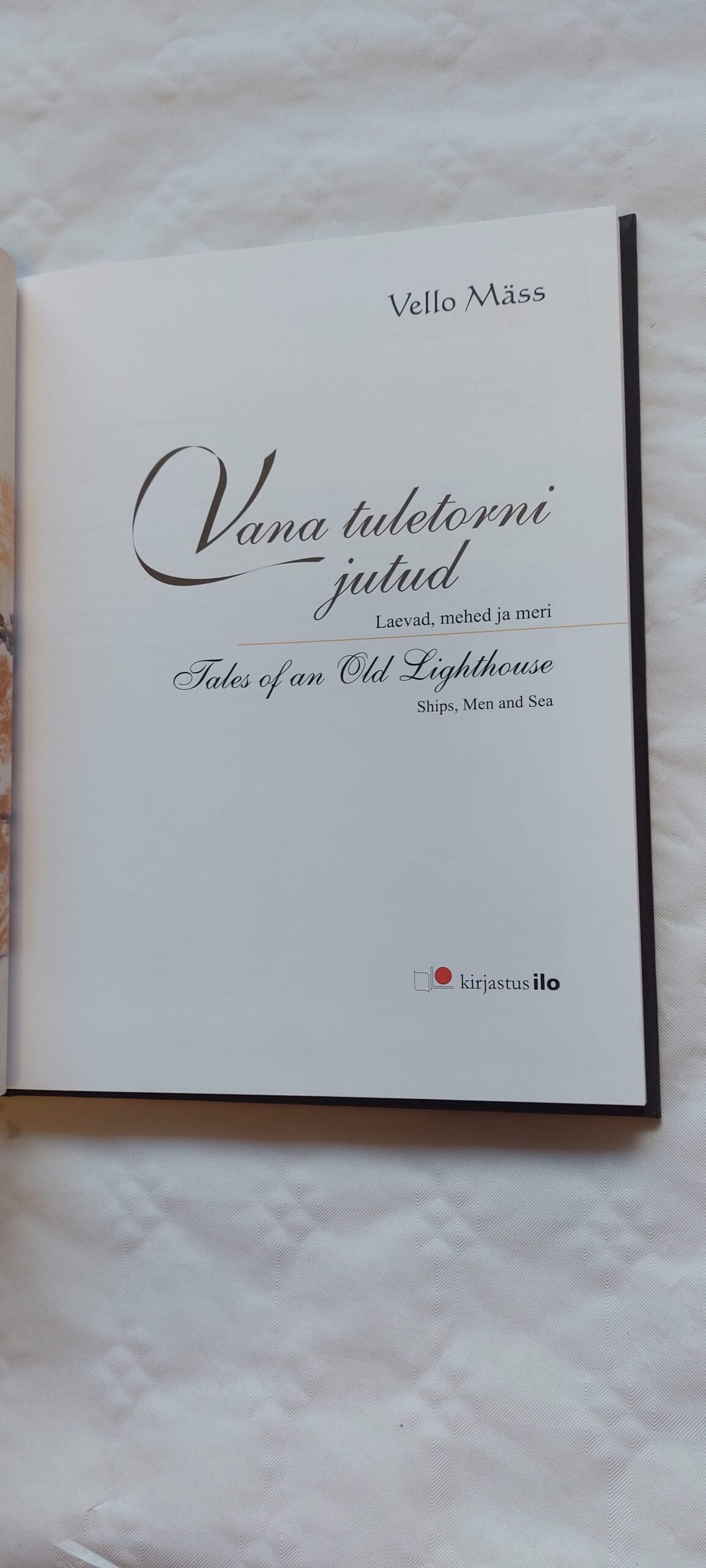 Vana tuletorni jutud. Laevad, mehed ja meri. Vello Mäss. 2009 - Image 3