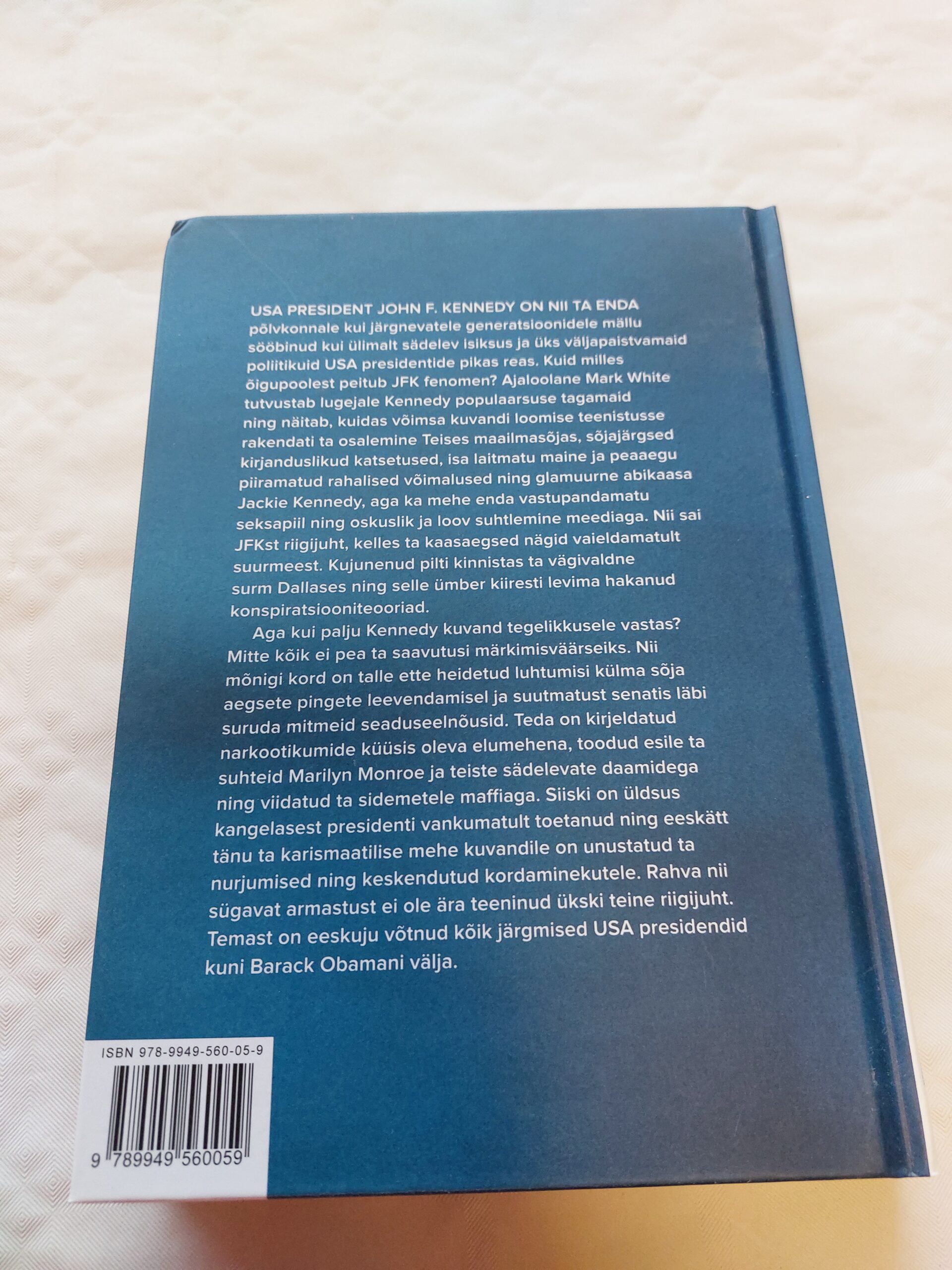 Kennedy. Presidendi kuvandi kujunemise lugu. Mark White. 2015 - Image 4