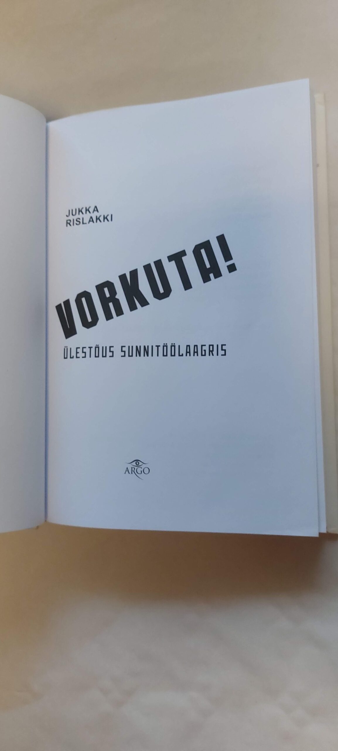 Vorkuta! Ülestõus sunnitöölaagris. Jukka Rislakki. 2016 - Image 2