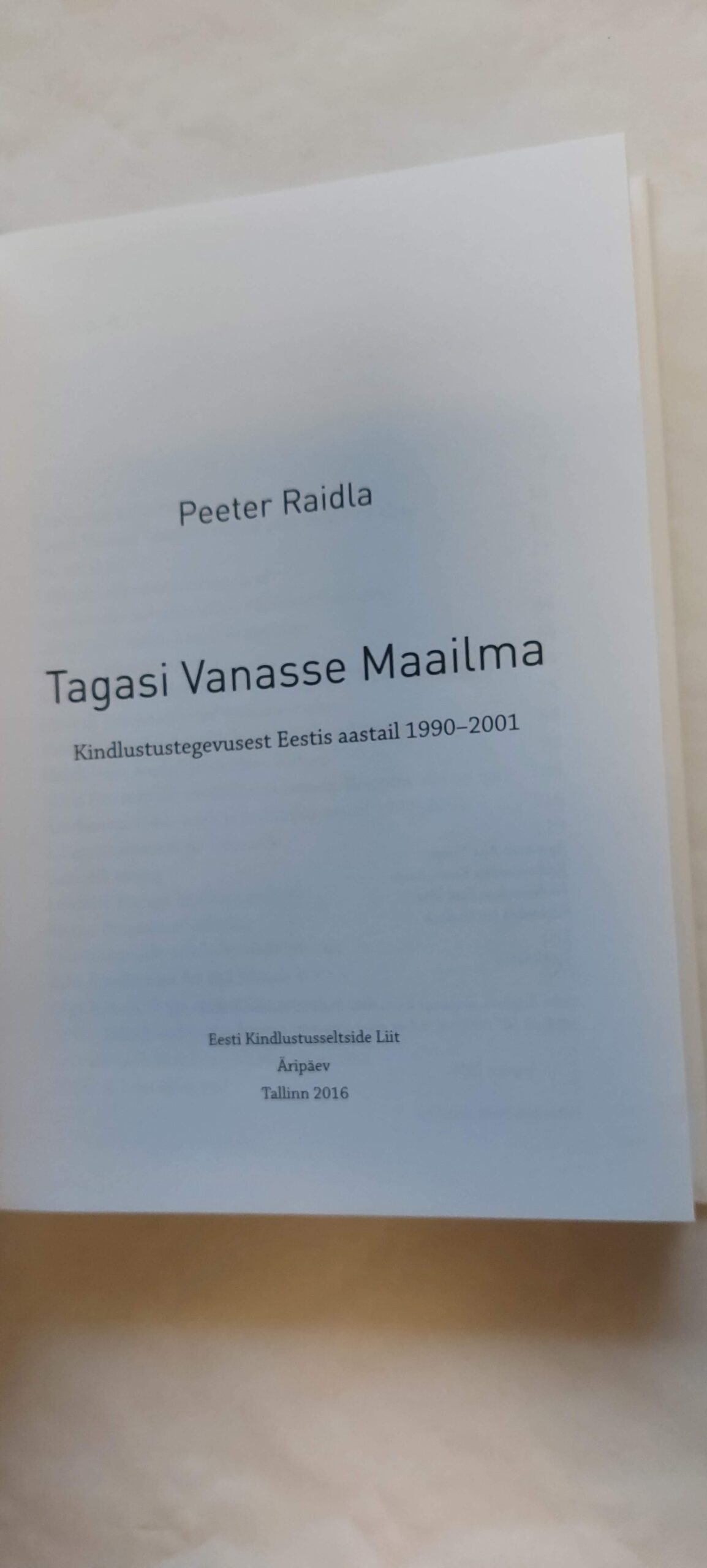 Tagasi vanasse maailma. Kindlustustegevusest Eestis aastail 1991-2001. Peeter Raidla. 2016 - Image 2