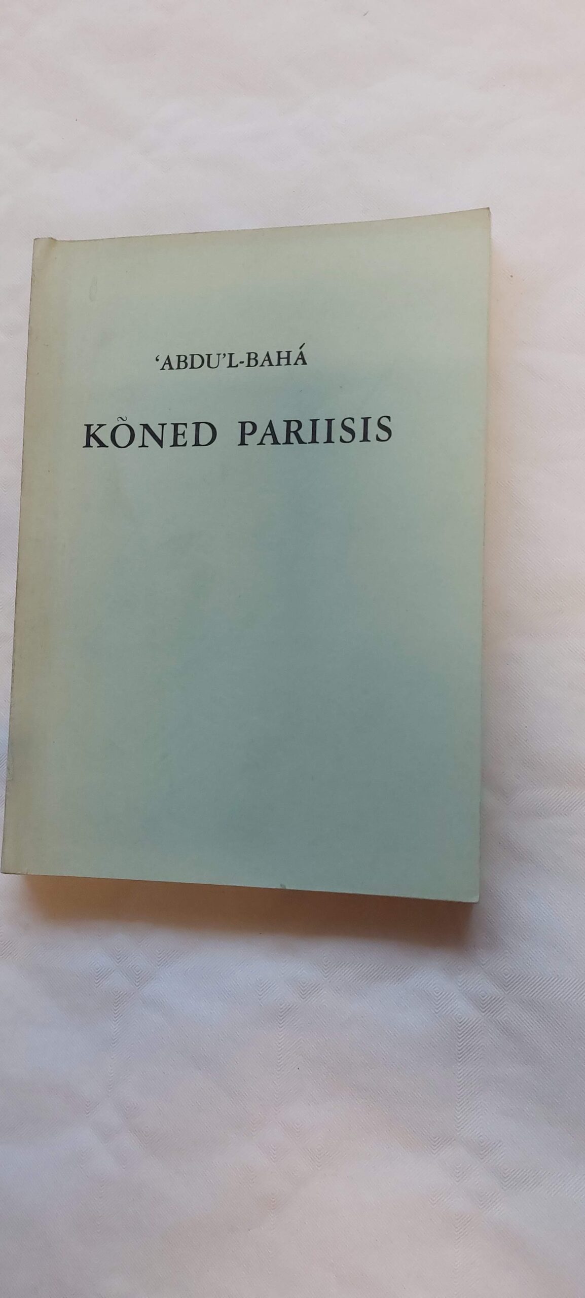 Kõned Pariisis. Abdu`l-Baha. 1968