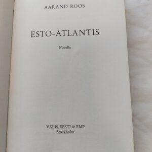 Esto-Atlantis. Novelle. Aarand Roos. 1974