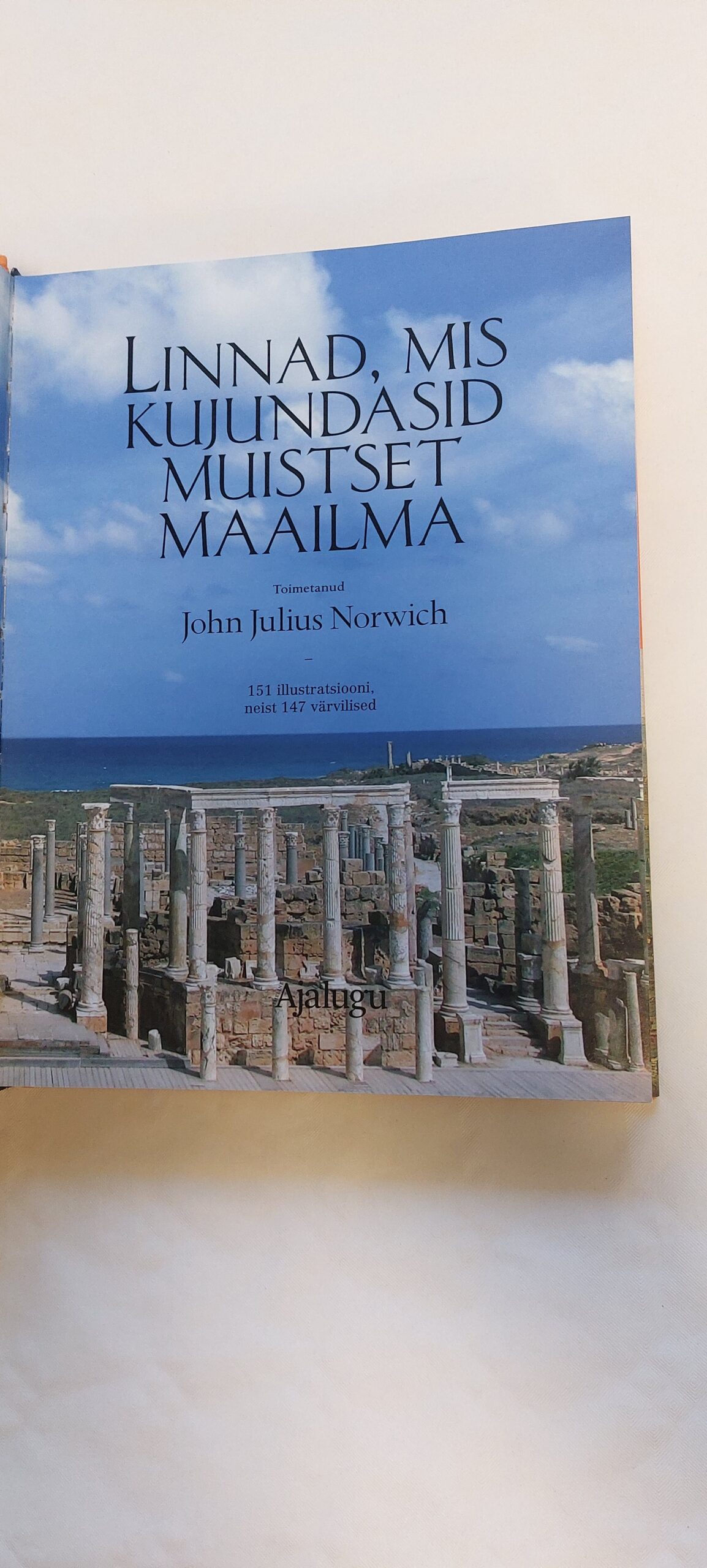 Linnad, mis kujundasid muistset maailma. John Julius Norwich. 2015 - Image 2