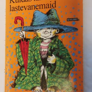 Kuidas kasvatada lastevanemaid. Iko Maran. 1995