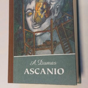 Ascanio. A. Dumas. 2005