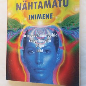 Nähtav ja nähtamatu inimene. Charles W. Leadbeater. 2003