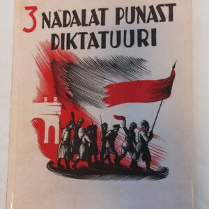 3 nädalat punast diktatuuri. Arno Raag. 2015