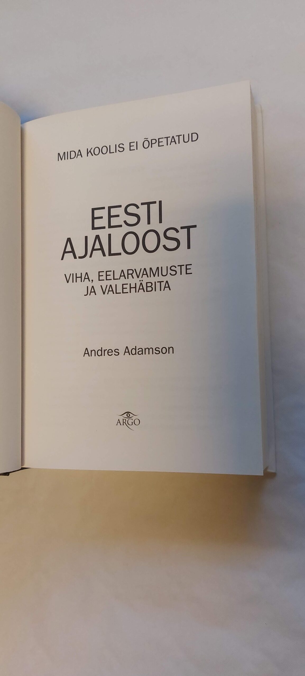 Mida koolis ei õpetatud Eesti ajaloost. Andres Adamson. - Image 2