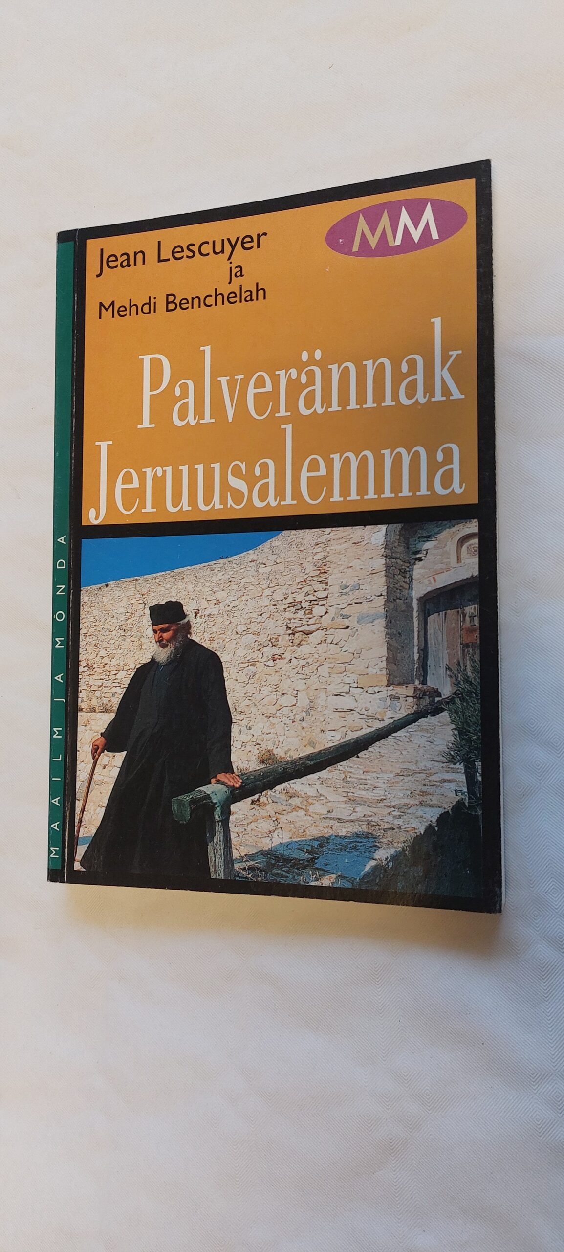 Palverännak Jeruusalemma. Jean Lescuyer, Mehdi Benchelah. 2001