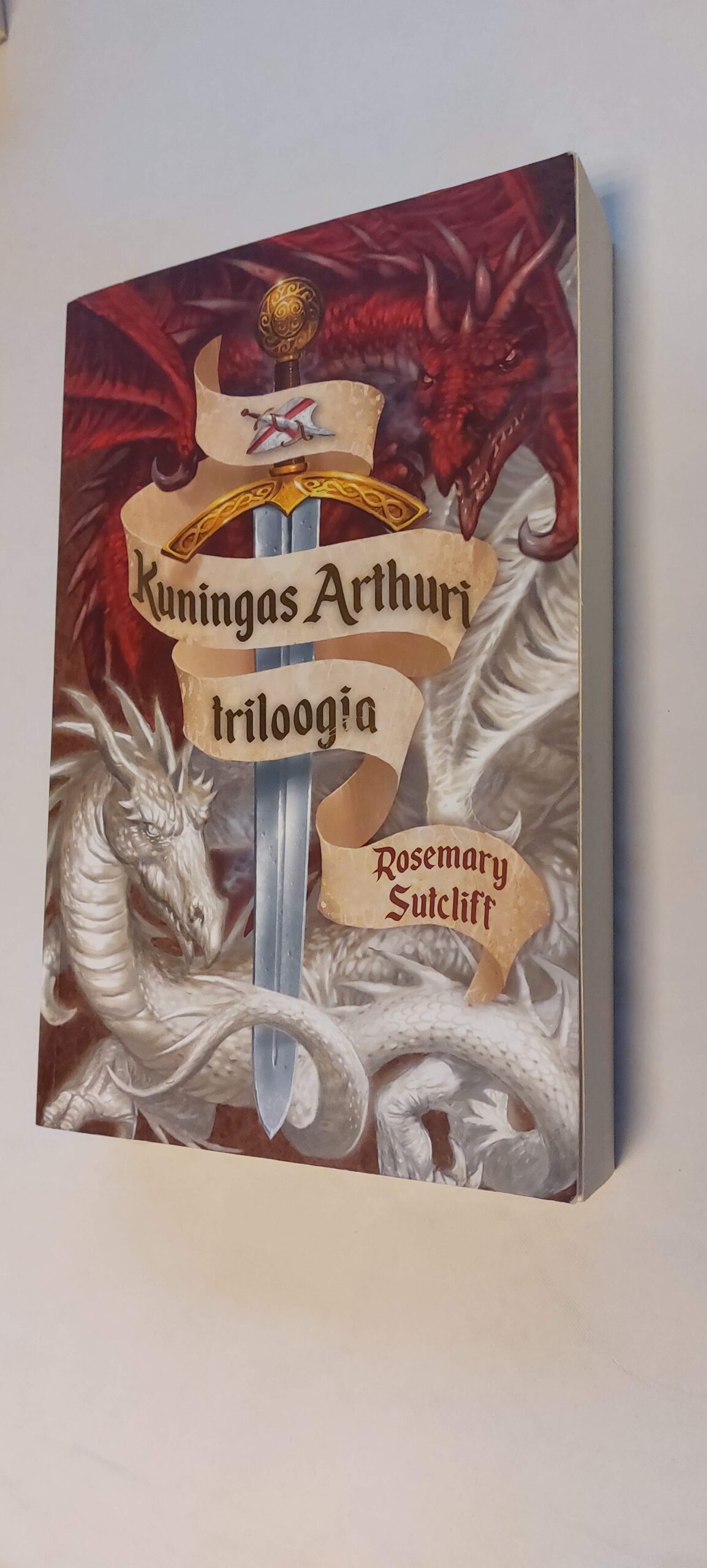 Kuningas Arthuri triloogia. Rosemary Sutcliff. 2018
