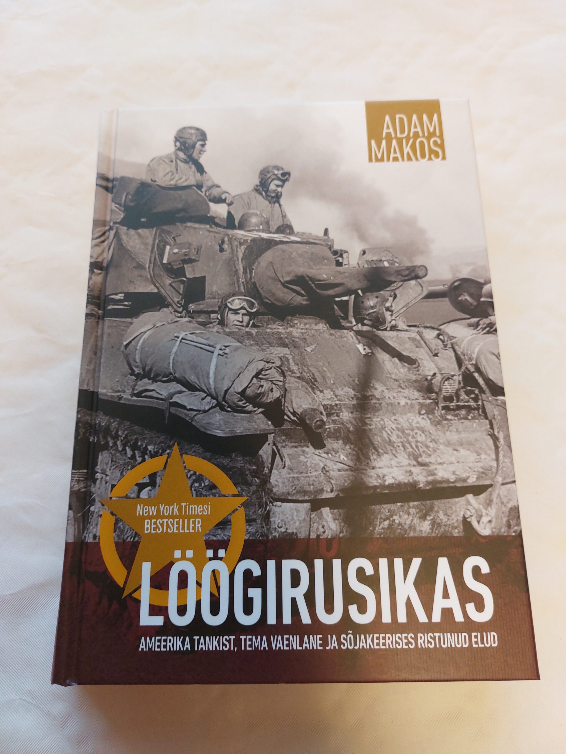 Löögirusikas. Ameerika tankist, tema vaenlane ja sõjakeerises ristunud elud. Adam Makos. 2020