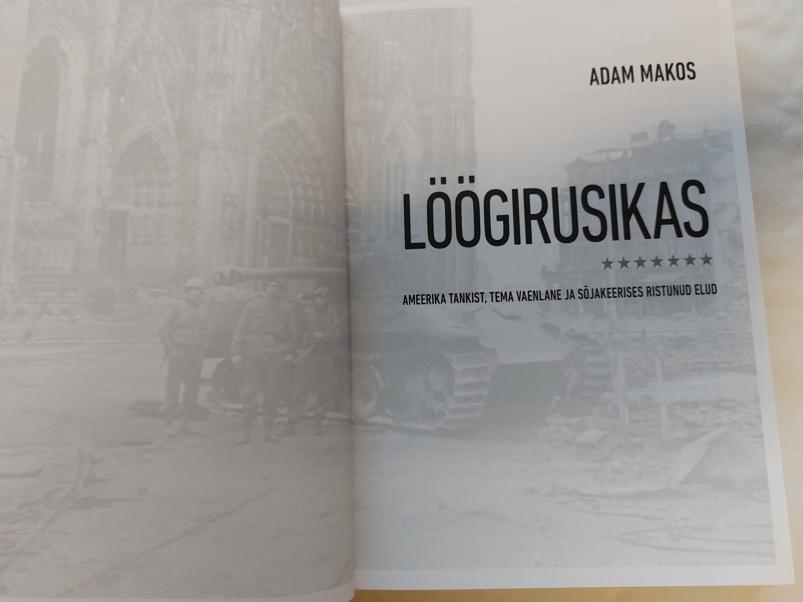 Löögirusikas. Ameerika tankist, tema vaenlane ja sõjakeerises ristunud elud. Adam Makos. 2020 - Image 2
