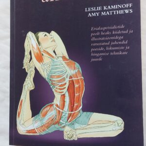 Jooga anatoomia. Leslie Kaminoff, Amy Matthews. 2012