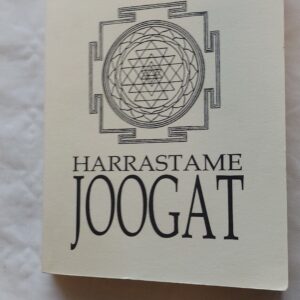 Harrastame joogat. Anti Kidron, Holger Oidjärv. 2002