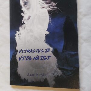 Viirastus ja viis naist. Jaan Keskel 2018