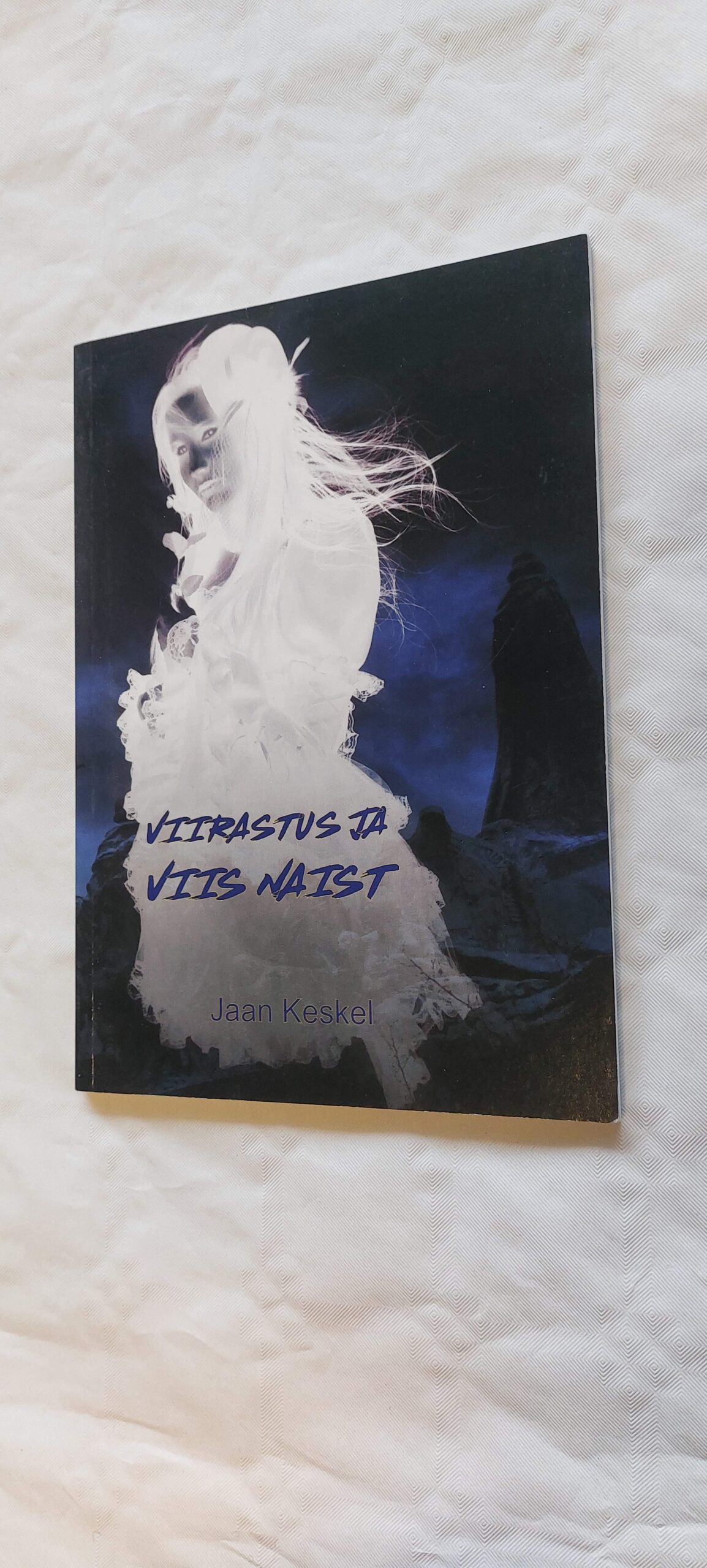 Viirastus ja viis naist. Jaan Keskel 2018