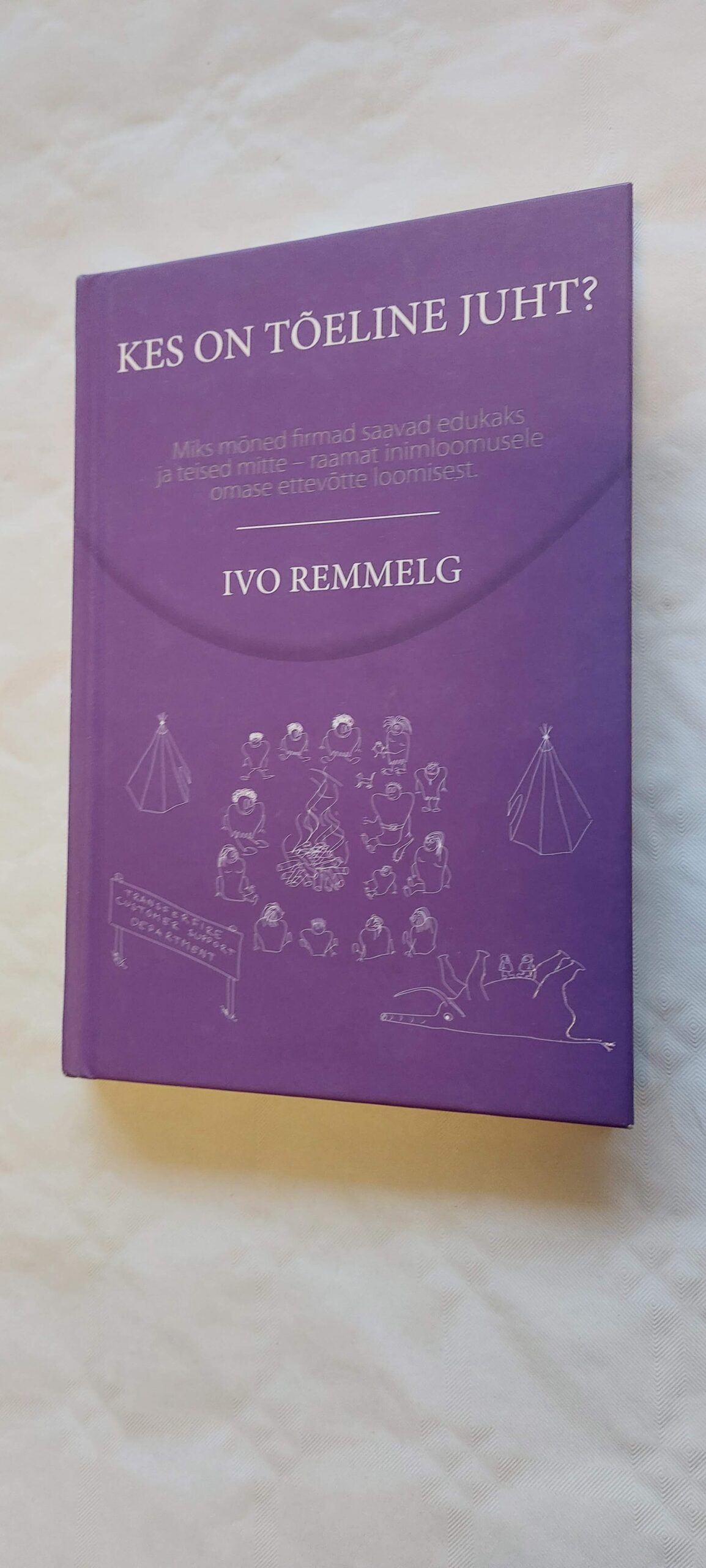 Kes on tõeline juht? Ivo Remmelg.