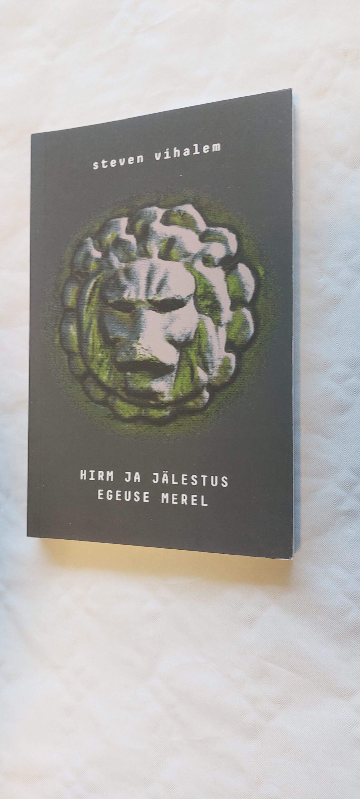 Hirm ja jälestus Egeuse merel. Steven Vihalem. 2019