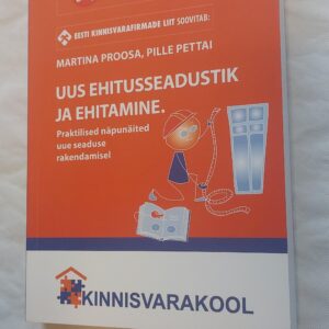 Uus ehitusseadustik ja ehitamine. Martin Proosa, Pille Pettai. 2015