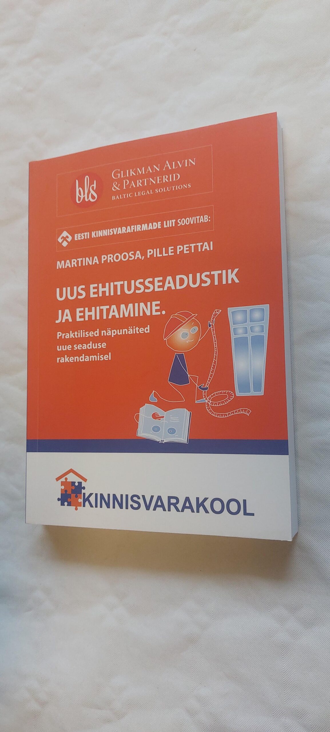 Uus ehitusseadustik ja ehitamine. Martin Proosa, Pille Pettai. 2015