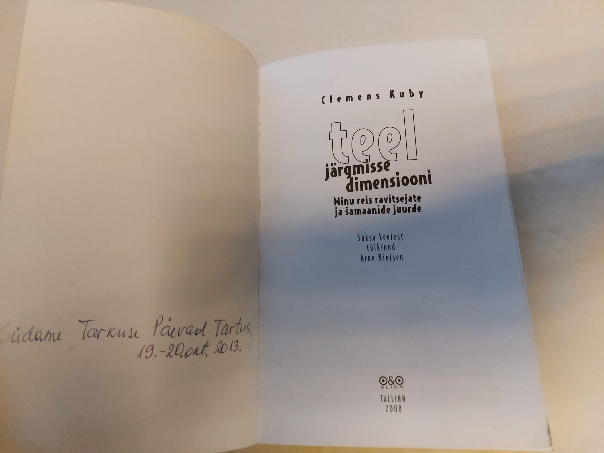 Teel järgmisse dimensiooni. Minu reis ravitsejate ja šamaanide juurde. Clemens Kuby. 2008 - Image 2