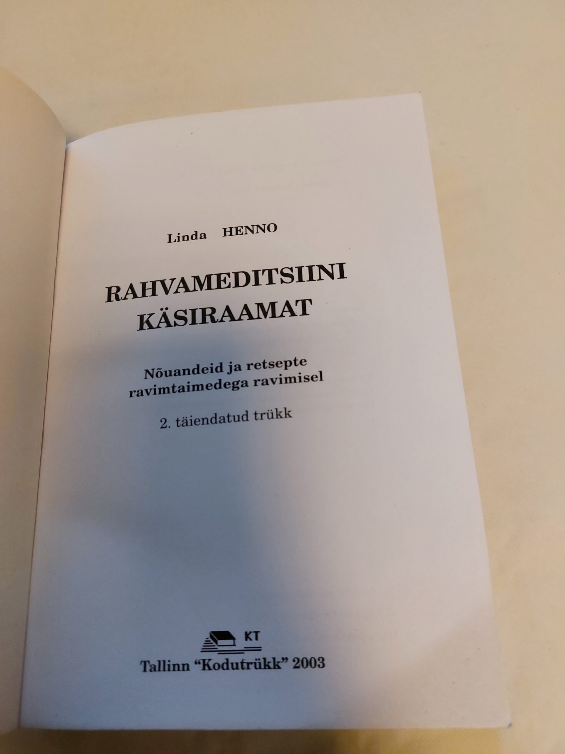 Rahvameditsiini käsiraamat. Nõuandeid ja retsepte ravimtaimedega ravimisel. 2. täiendatud trükk. Linda Henno. 2003 - Image 2