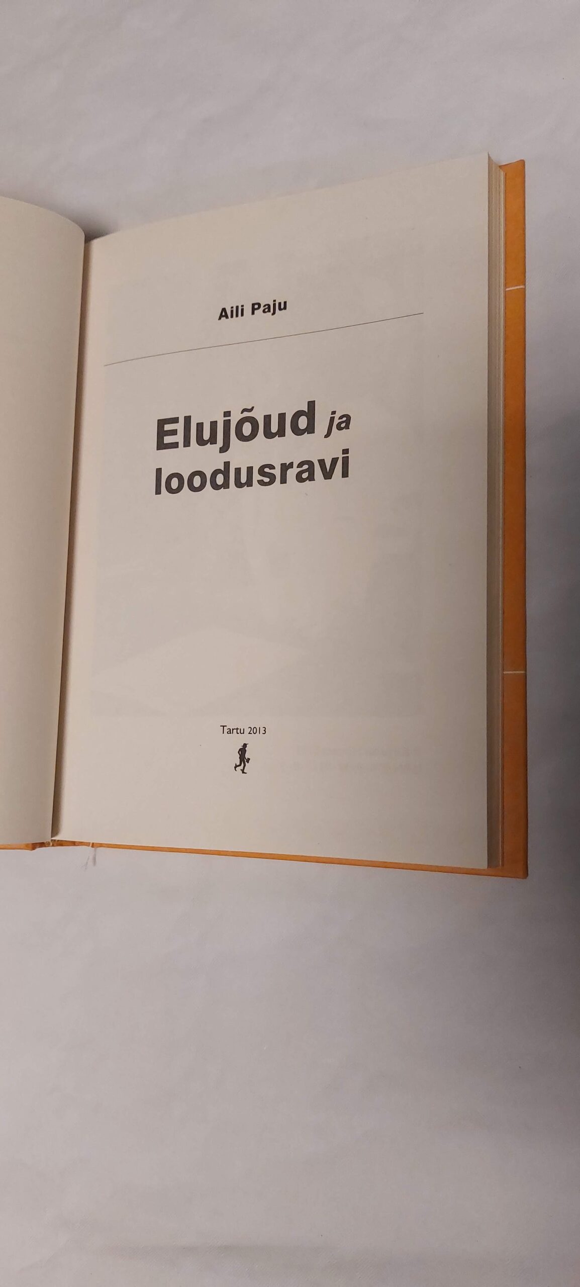 Elujõud ja loodusravi. Aili Paju. 2013 - Image 2