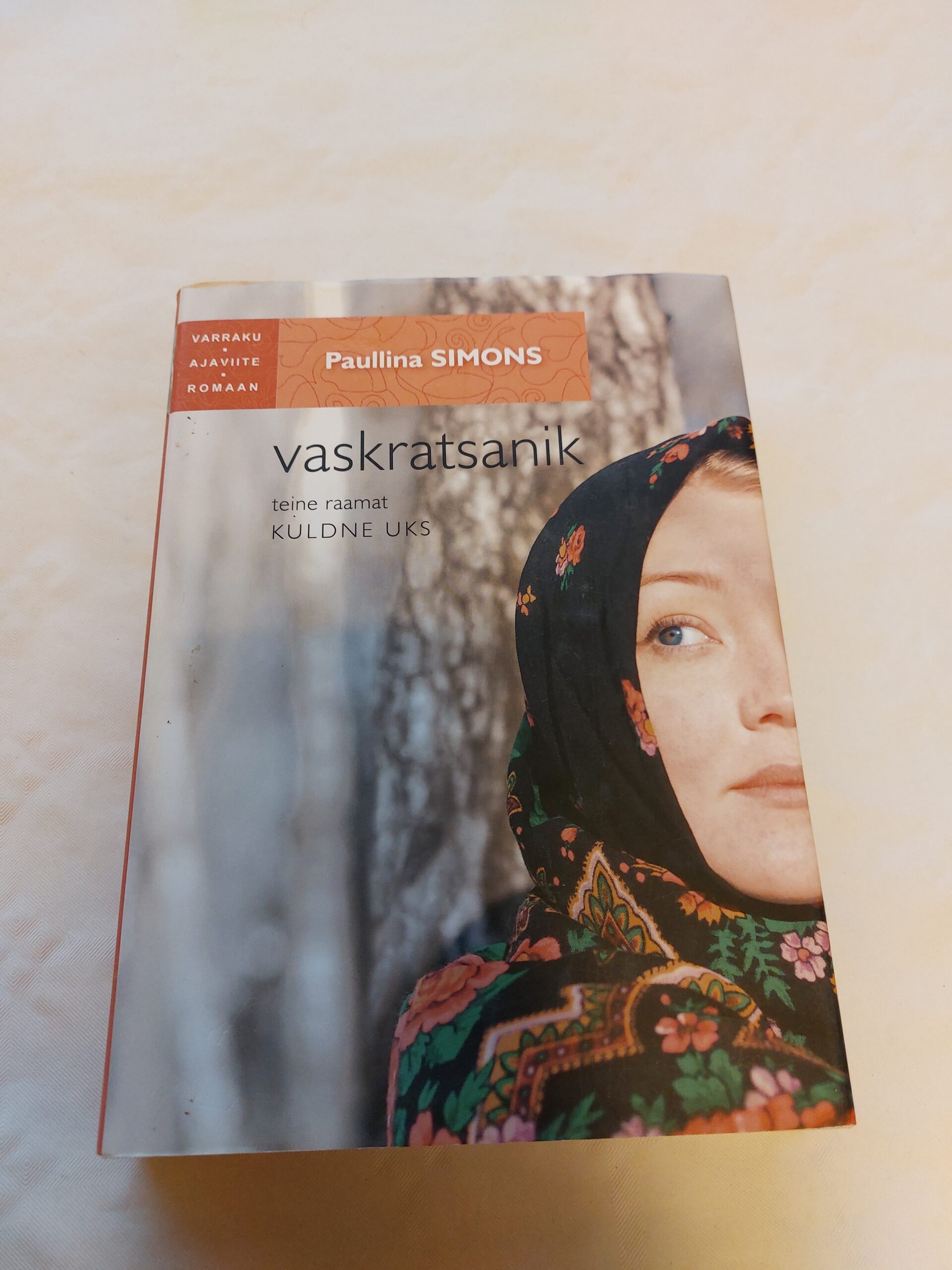 Vaskratsanik. Teine raamat. Kuldne uks. Paullina Simons. 2014