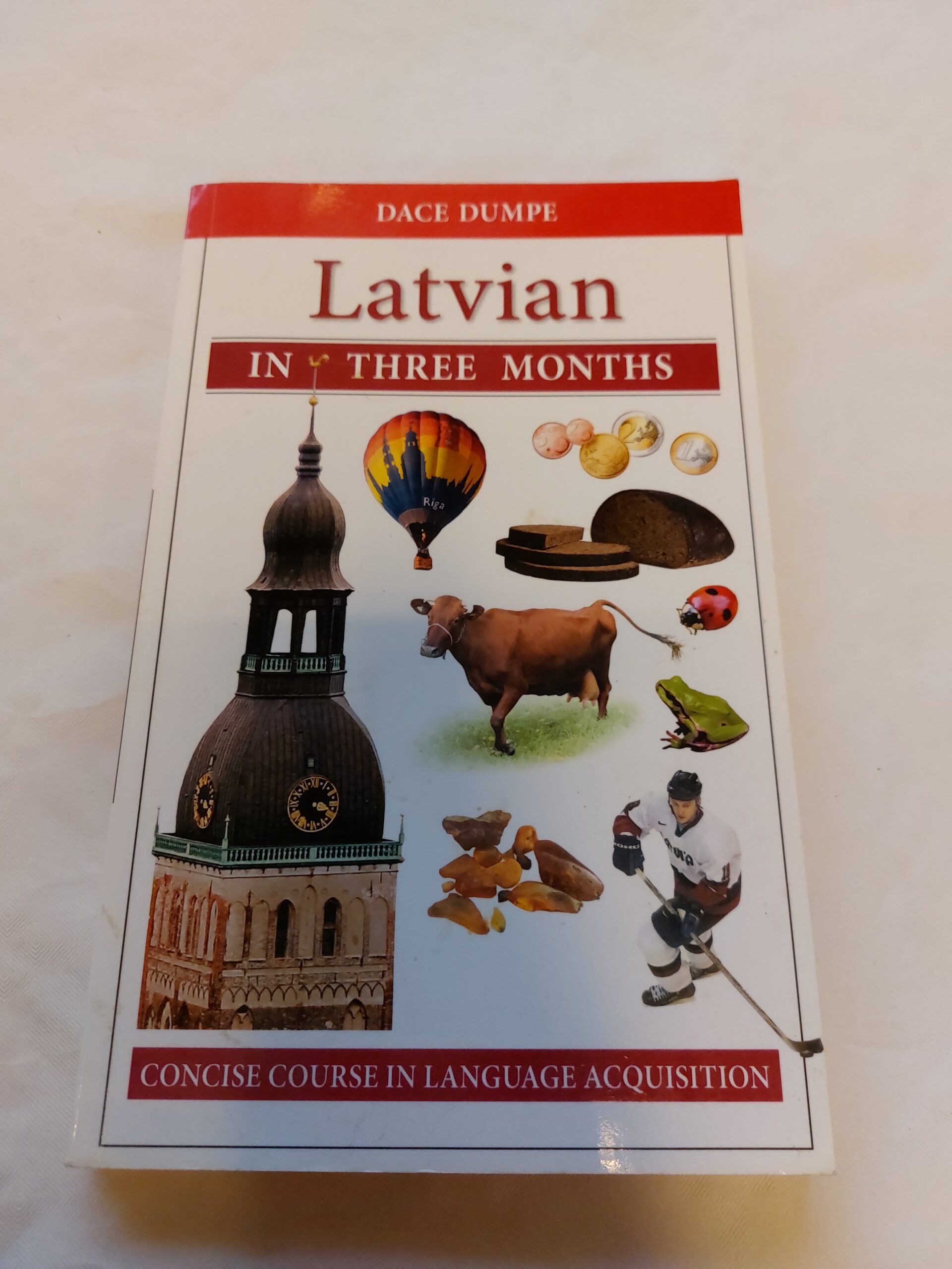 Latvian in Three Months. Dace Dumpe. 2018