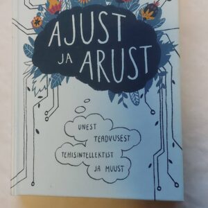 Ajust ja arust. Jaan Aru. 2017