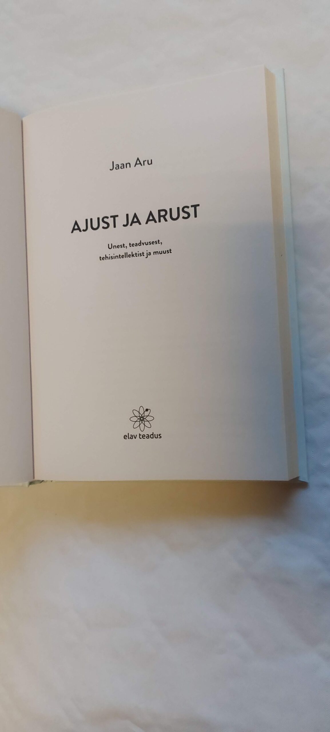 Ajust ja arust. Jaan Aru. 2017 - Image 2