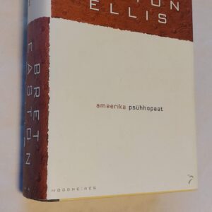 Ameerika psühhopaat. Bret Easton Ellis. 2002
