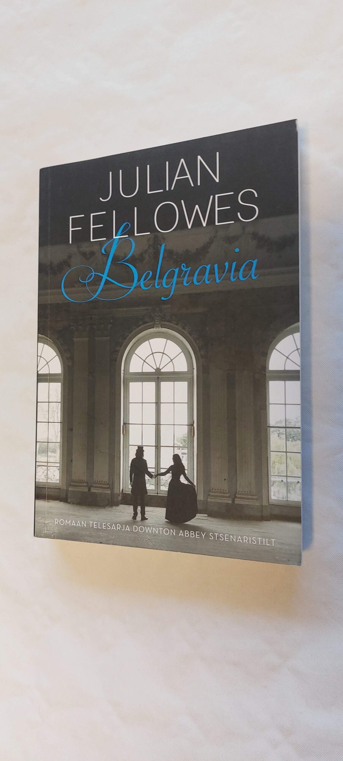 Belgravia. Julian Fellowes. 2018