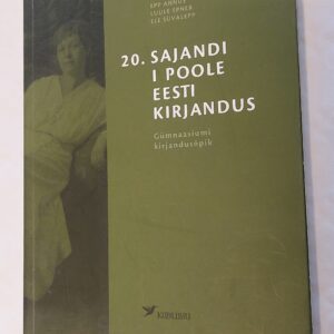 20. sajandi I poole eesti kirjandus. Epp Annus, Luule Epner, Ele Süvalepp. 2006