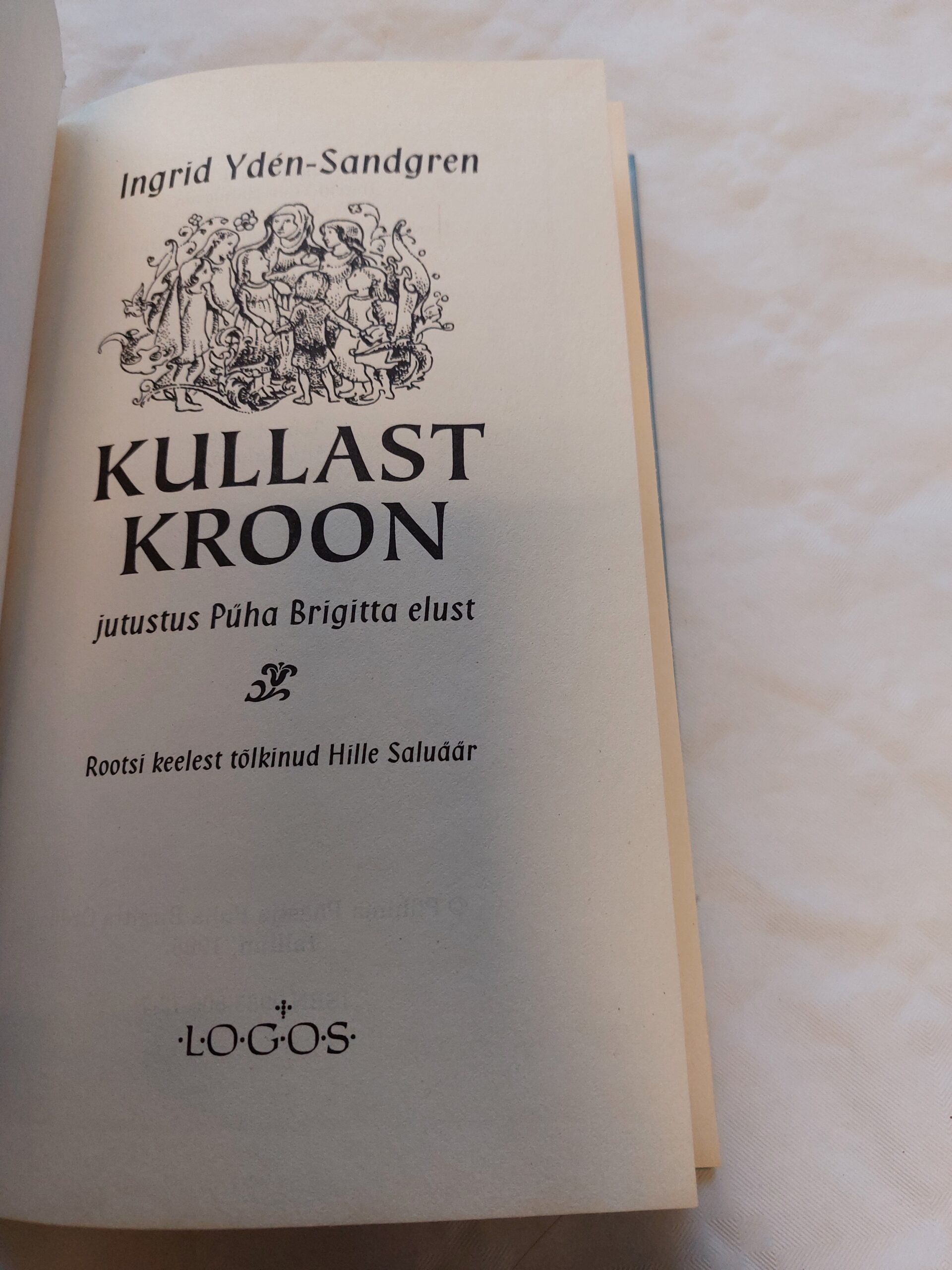 Kullast kroon. Jutustus Püha Brigitta elust. Ingrid Ydén-Sandgren. 1998 - Image 3