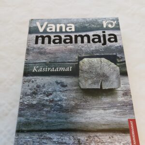 Vana maamaja. Käsiraamat. Joosep Metslang. 2012