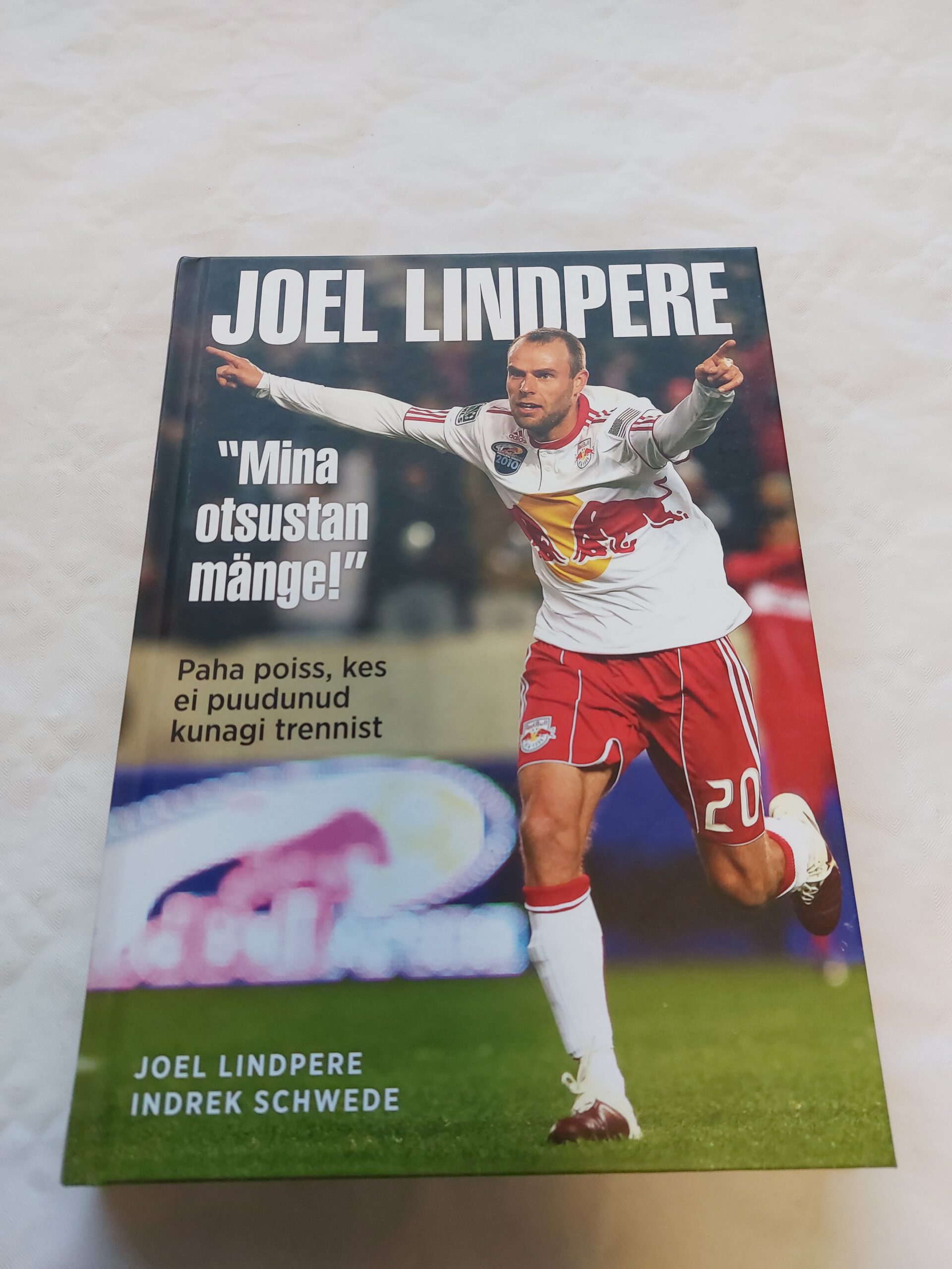Joel Lindpere: Mina otsustan mänge! Joel Lindpere, Indrek Schwede. 2018