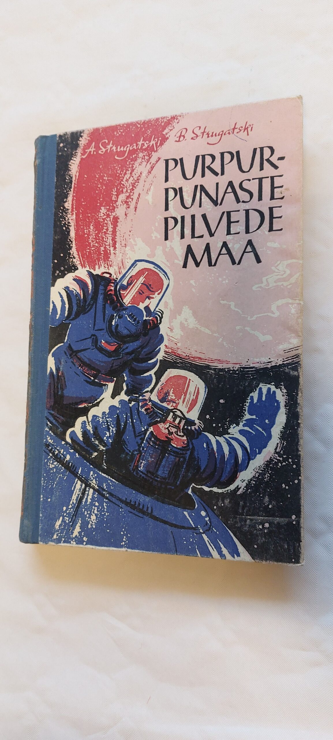 Purpurpunaste pilvede maa. A. Strugatski, B. Strugatski. 1961