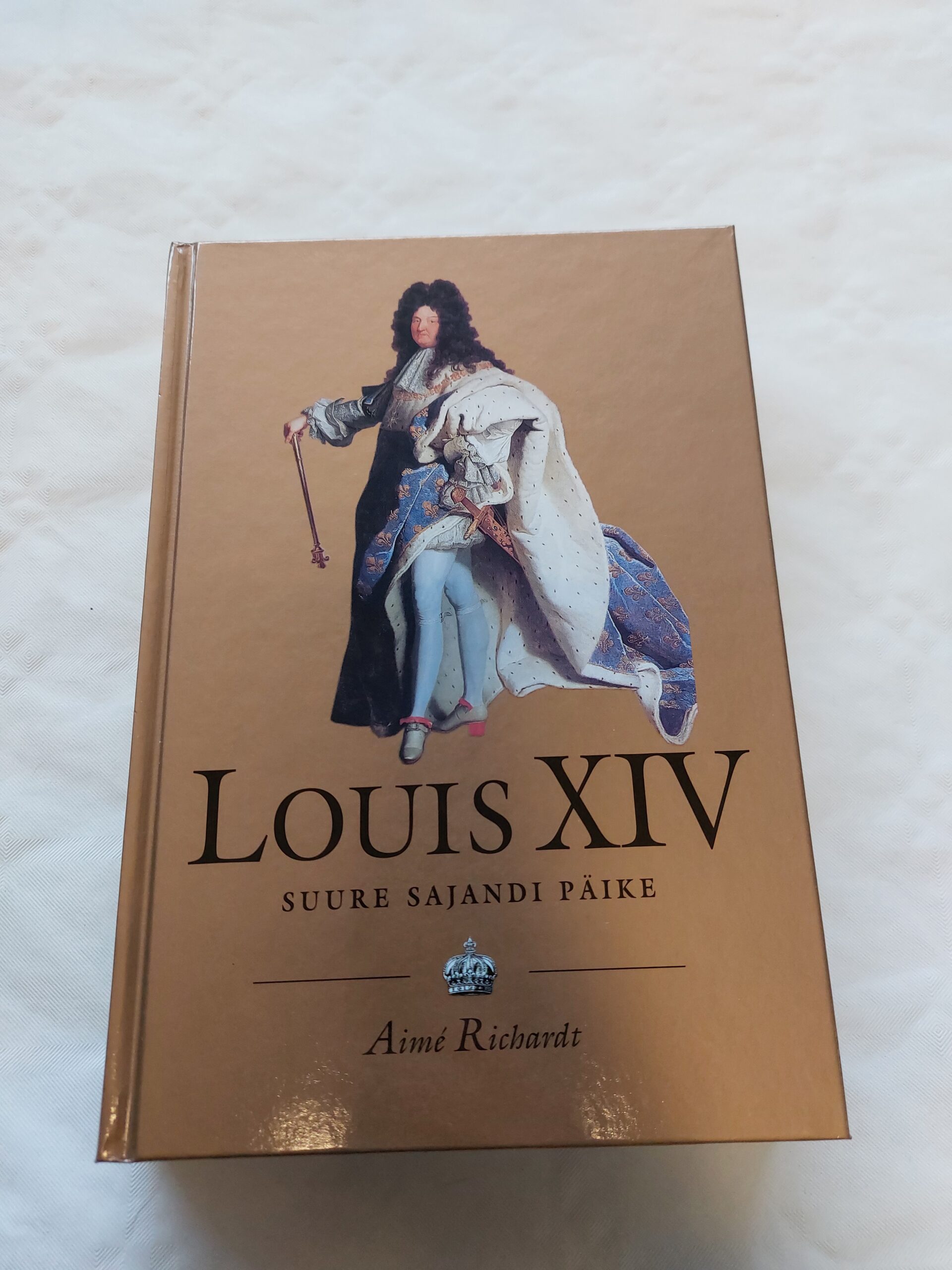 Louis XIV (1638-1715). Suure sajandi päike. Aime Richardt. 2003